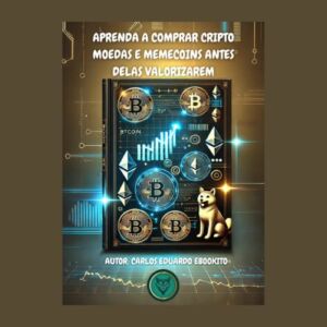 Aprenda a Comprar Cripto Moedas e Memecoins Antes Delas Valorizarem